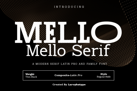 Mello Serif: A Modern Take on Classic Elegance